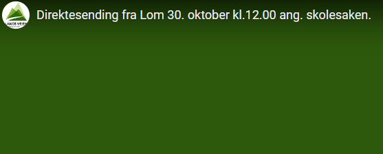 Skolesaken. -Direkte 30. otober kl.12.00 fra Norsk Fjellsenter i Lom